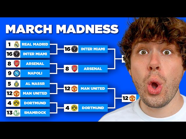 March Madness... But with Football Clubs! class=