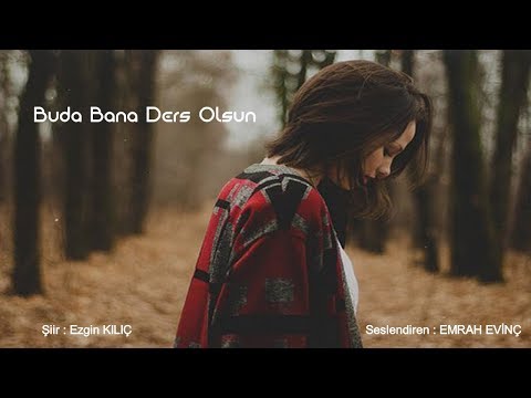 Bu da Bana Ders Olsun | Ezgin Kılıç [Şiir]