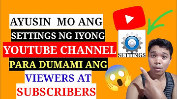 PAANO ANG TAMANG PAG SET UP SA SETTINGS NG YOUTUBE CHANNEL? | #viralvideo #trending2023 christv