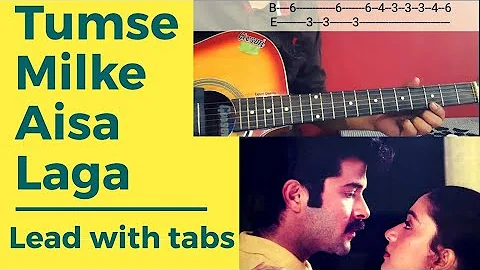 Tumse Milke Aisa Laga || Guitar Lesson with Tabs || Lead || Notes || Easy Tutorial