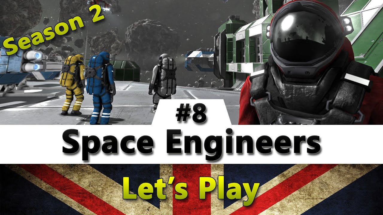 Space Engineers | Let's Play Season 2 Episode 8 (Finally Getting Some ...