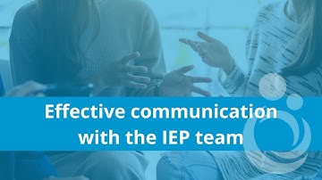 Effective communication with the IEP team
