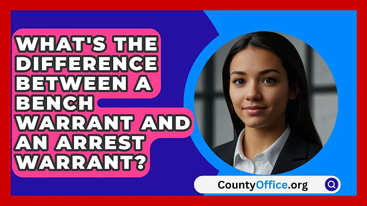 What's The Difference Between A Bench Warrant And An Arrest Warrant? - CountyOffice.org