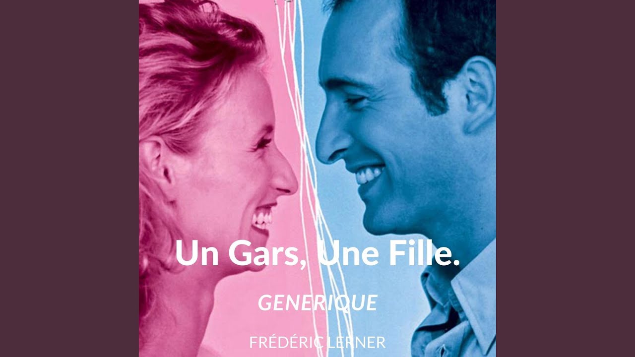 Un Gars, Une Fille (Générique) - Frédéric Lerner: Song Lyrics, Music