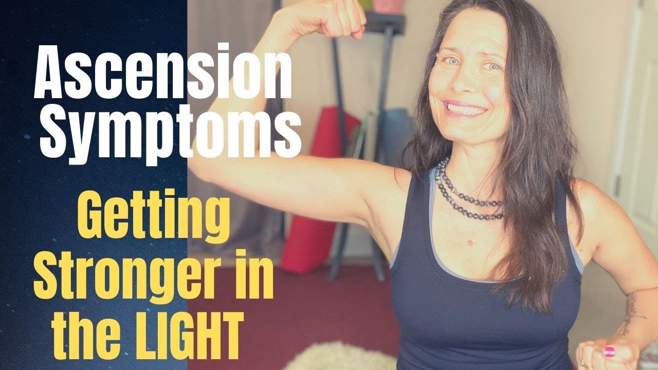 ascension-symptoms-getting-stronger-in-the-light-youtube