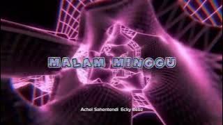 Malam Minggu Continue - Achel Sahentendi x Ecky Bebz