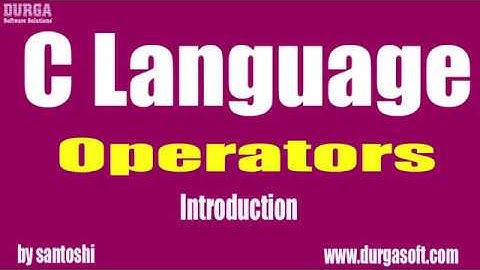 C Language tutorial |  Operators | Introduction by Santhoshi