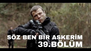 SÖZ 39.BÖLÜM BEN BİR ASKERİM (SÖZLERİYLE) Resimi