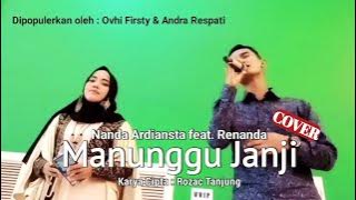 MANUNGGU JANJI - Renanda feat. Nanda Ardiansta (Cover Lagu Minang)
