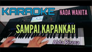 Karaoke SAMPAI KAPANKAH Alda Risma