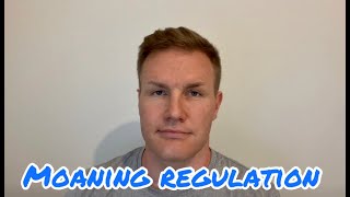 Moaning Regulation