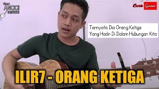 Sedih 😭 Orang Ketiga - Ilir7 (Cover Anggi Setiawan)