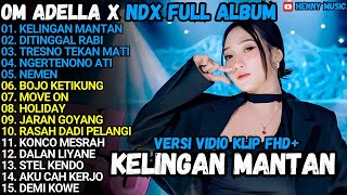 Download Lagu OM ADELLA x NDX FULL ALBUM TERBARU 2025 | KELINGAN MANTAN, DITINGGAL RABI, TRESNO TEKAN MATI MP3 Download Lagu OM ADELLA x NDX FULL ALBUM TERBARU 2025 | KELINGAN MANTAN, DITINGGAL RABI, TRESNO TEKAN MATI MP3