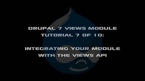 Drupal 7 Views Module Tutorial 7 of 10 - Integrating Your Module with the Views API
