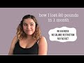 how I lost 20 pounds in 1 month