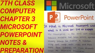 7TH CLASS COMPUTER CHAPTER 3 (MICROSOFT POWERPOINT) NOTES & PREPARATION