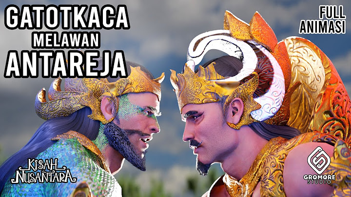 Kisah Gatotkaca Melawan Antareja | Cerita Rakyat Nusantara | Kisah Nusantara