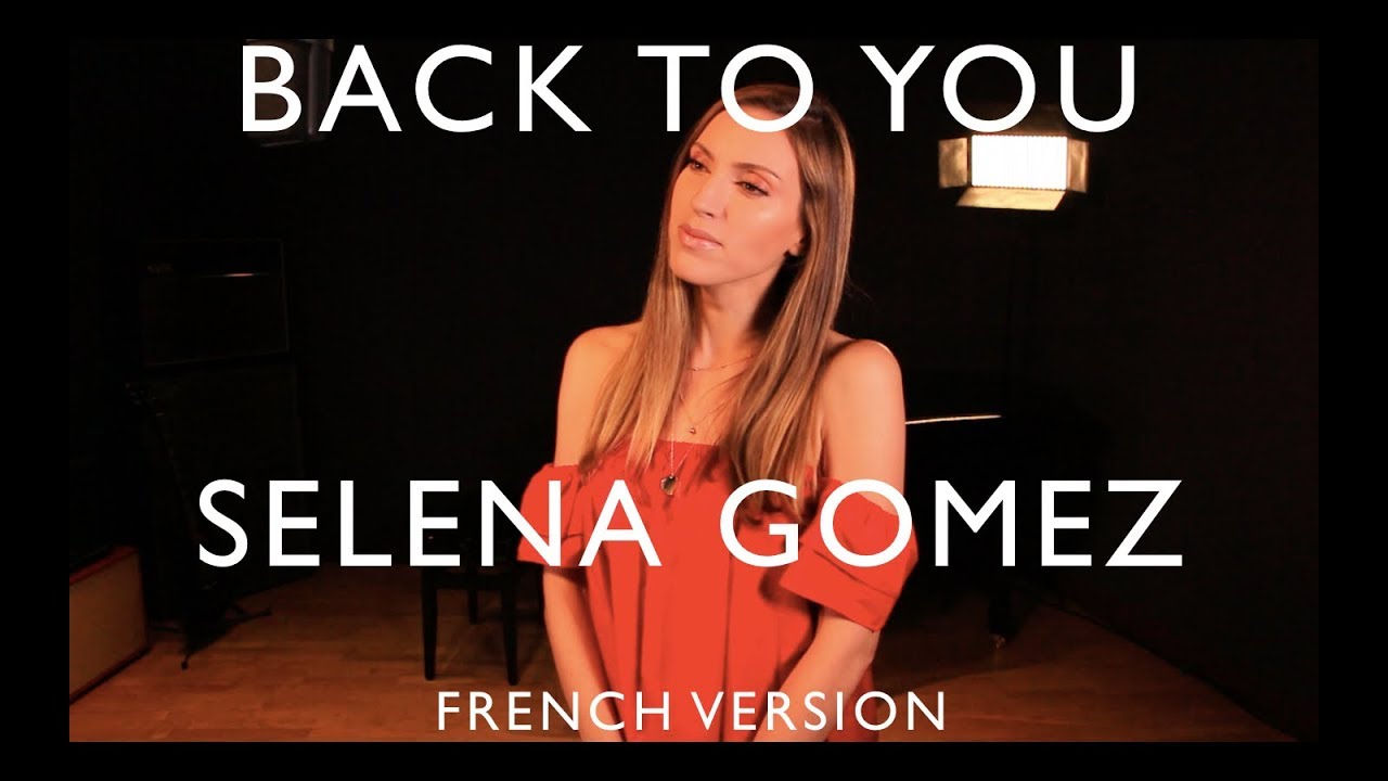 BACK TO YOU  FROM 13 REASONS WHY  SELENA GOMEZ  FRENCH VERSION  SARAH COVER