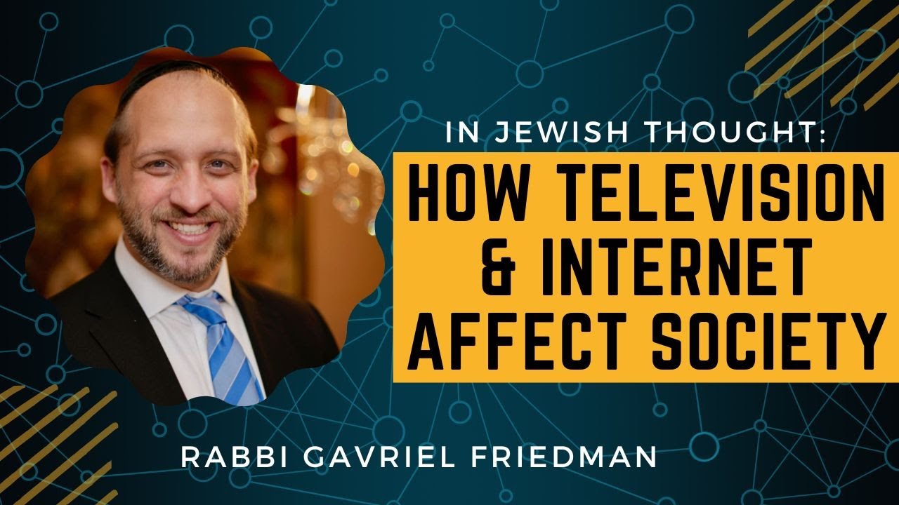 In Jewish Thought: How Television and the Internet Affect Society ...