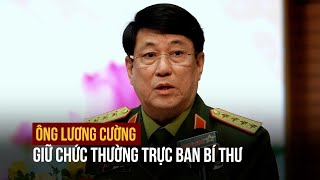 Ông Lương Cường giữ chức Thường trực Ban Bí thư