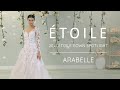 2021 Bridal Collection - ÉTOILE Arabelle Wedding Dress Spotlight
