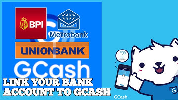 How to Link and Unlink Bank Accounts to Your Gcash