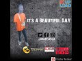 Its a beautiful day remix by krazy jp