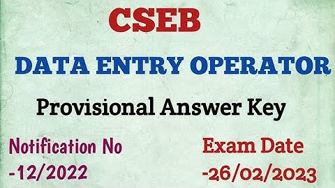 CSEB - Data entry operator - Provisional Answer key 12/2022||Exam Date - 26/02/2023.Ep:542