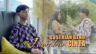 Gustrian Geno - JAWABAN CINTA (Official Music Video)