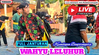 🔴 Live Streaming FULL JANTURAN || WAHYU LELUHUR || Live Lapangan Volley Parakancanggah Banjarnegara