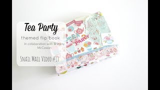 Tea Party Themed Flip Book with Brittany McCowan | Snail Mail Video #11