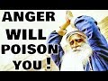 Sadhguru - Take blood test in extreme anger: you'll see you're poisoned!