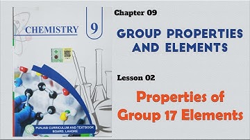 9th Class Chemistry Chapter 9 | Properties of Group 17 Elements | Class 9 New Book 2025
