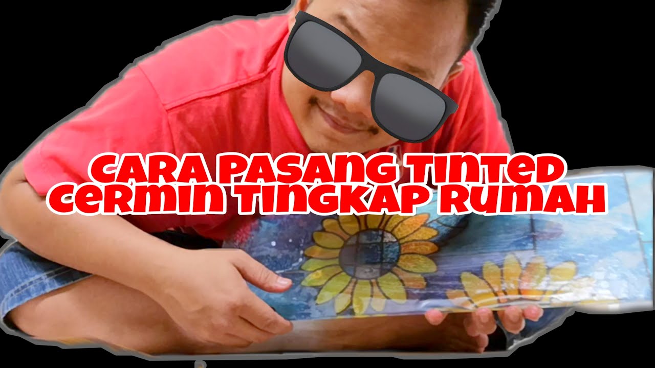 How To Install A Tinted Home Mirror Cara Pasang Tinted Cermin Rumah Youtube