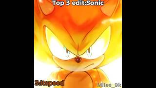 Top 3 edit:Sonic🔥