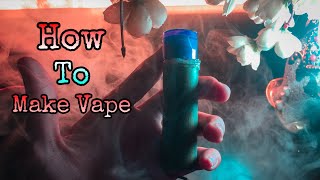 how to make vape at home eassy || Home made professional vape || Technology killer || screenshot 5