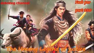 Xeeb Pov The Swordsman legend Episode 110 - Hmong Action Warrior Story