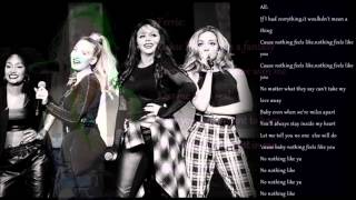 Little Mix-Nothing Feels Like You