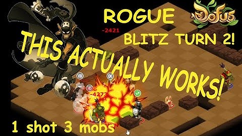 Dofus Rogue ONE SHOT TURN 2! Bworker [ 200 Score + Blitzkrieg ]