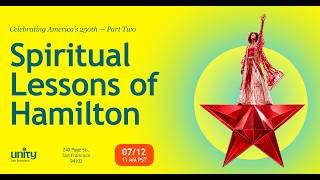 Spiritual Lessons of Hamilton: Part Two
