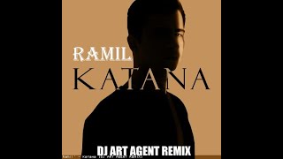 Ramil' - Катана Dj Art Agent Remix