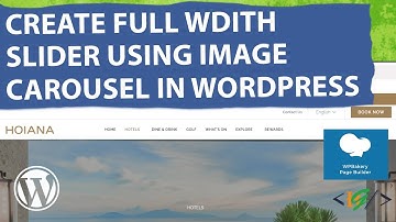 How to Create Full Width Slider using Image Carousel Element in WPBakery Page Builder in WordPress