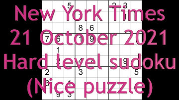 Sudoku solution – New York Times sudoku 21 October 2021 Hard level (nice puzzle)