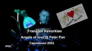 Dj François Kevorkian &amp; Massi - Angels of Love @ Peter Pan - Capodanno 2002