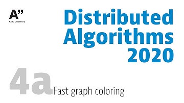 Distributed Algorithms 2020: lecture 4a · Graph coloring