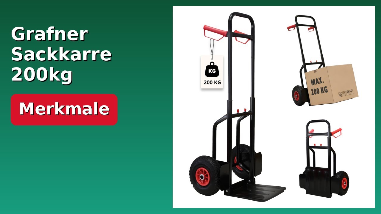 BEWERTUNG (2025): Grafner Sackkarre 200kg Luftbereifung. WESENTLICHE Einzelheiten