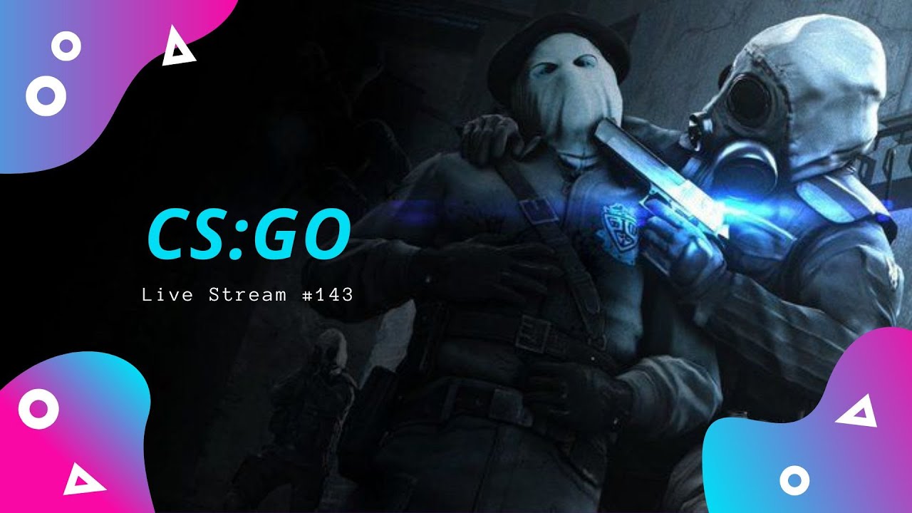 CS:GO AFTER SO LONG!! | Live Stream #143 #csgolive - YouTube