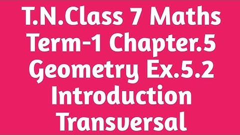 T.N.Class 7 Maths Term-1 Chapter-5, Geometry | Ex.5.2 | Introduction | Transversal |#Marrsmaths