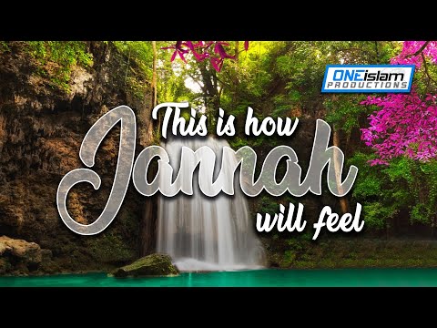 THIS IS HOW JANNAH WILL FEEL 😍