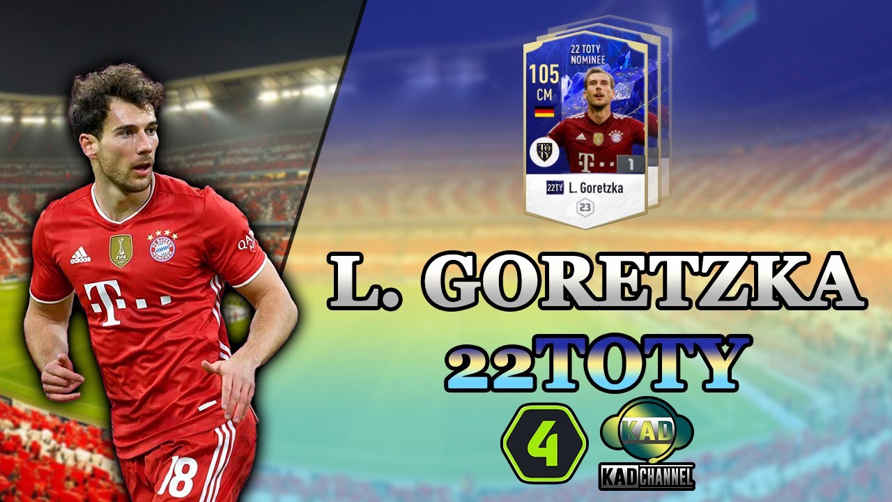 Review Leon Goretzka 22TOTY FO4 – Phiên bản nâng cấp của 21TS | Review 22TY | KaD Channel